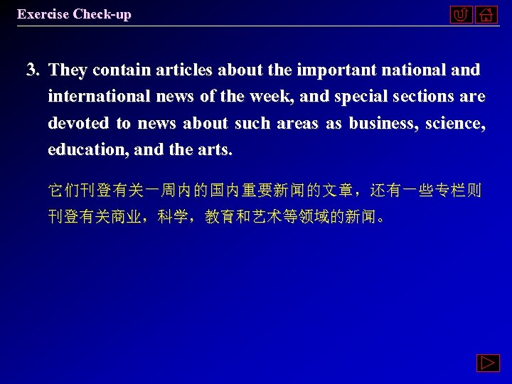 Exercise Check-up 3. They contain articles about the important national and international news of