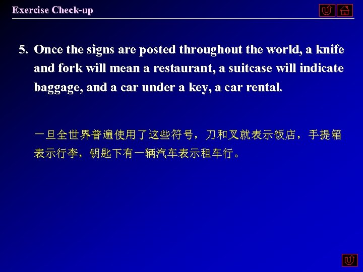 Exercise Check-up 5. Once the signs are posted throughout the world, a knife and