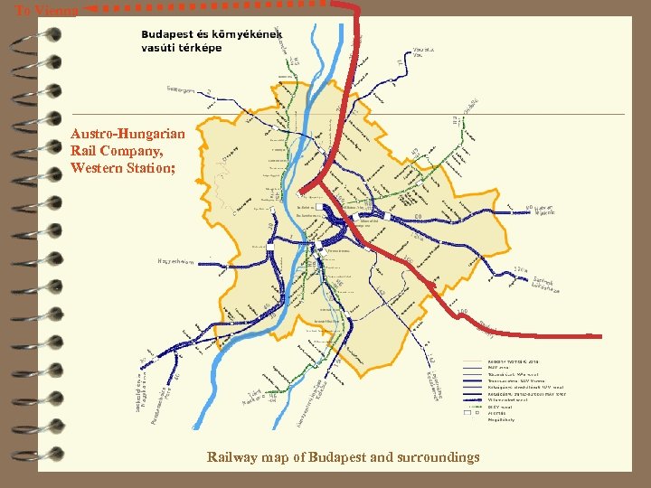 To Vienna Austro-Hungarian Rail Company, Western Station; Railway map of Budapest and surroundings 