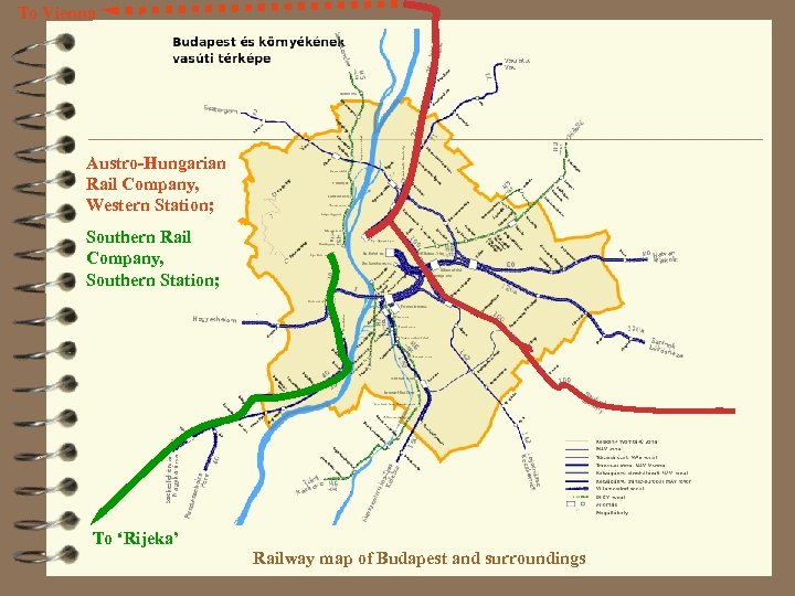 To Vienna Austro-Hungarian Rail Company, Western Station; Southern Rail Company, Southern Station; To ‘Rijeka’