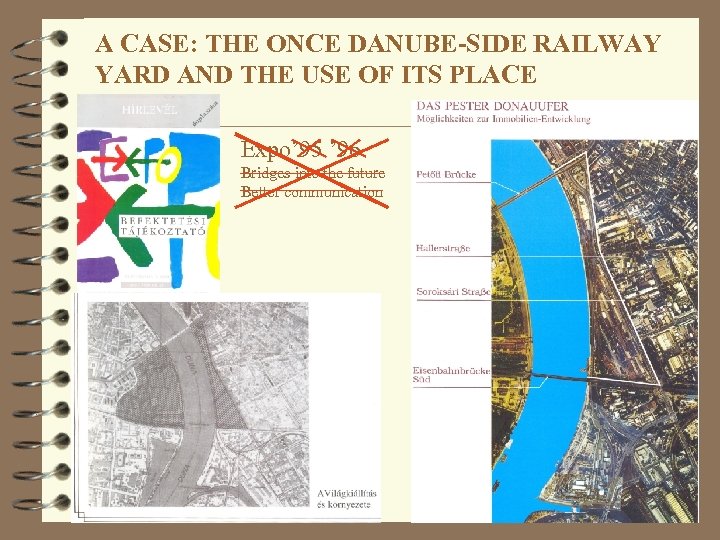 A CASE: THE ONCE DANUBE-SIDE RAILWAY YARD AND THE USE OF ITS PLACE Expo’