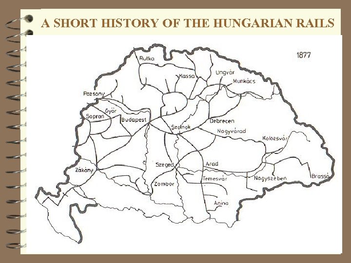 A SHORT HISTORY OF THE HUNGARIAN RAILS 