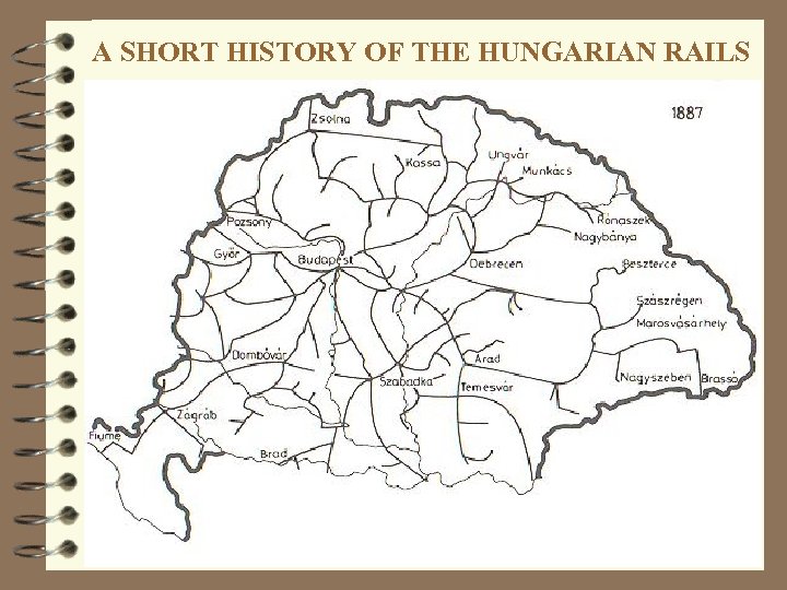 A SHORT HISTORY OF THE HUNGARIAN RAILS 