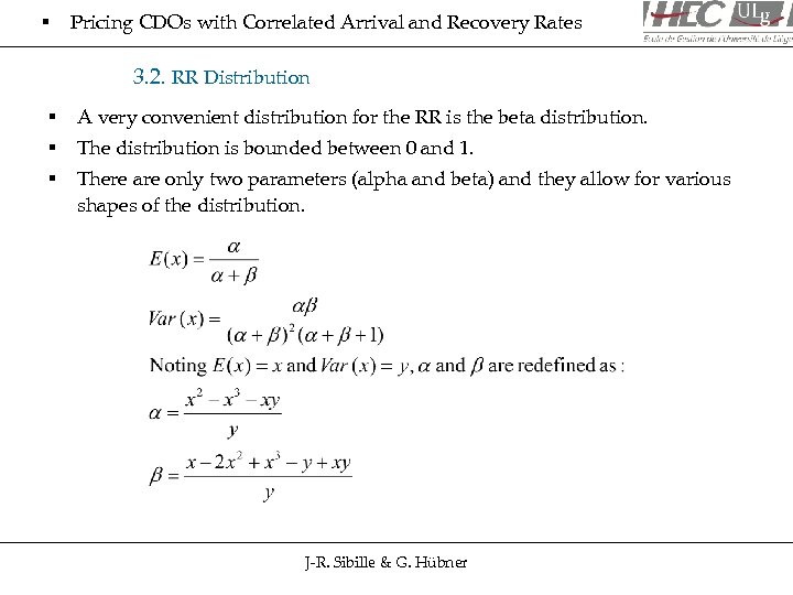 § Pricing CDOs with Correlated Arrival and Recovery Rates 3. 2. RR Distribution §