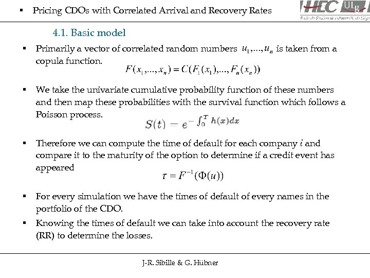 § Pricing CDOs with Correlated Arrival and Recovery Rates 4. 1. Basic model §