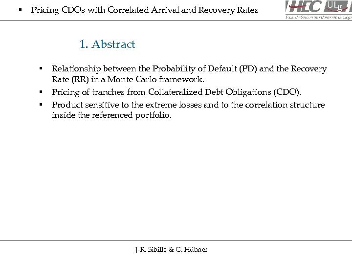 § Pricing CDOs with Correlated Arrival and Recovery Rates 1. Abstract § § §