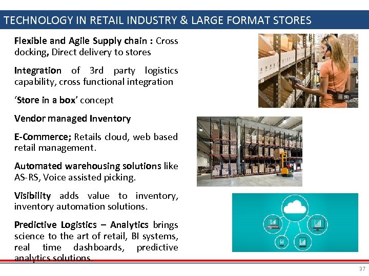 TECHNOLOGY IN RETAIL INDUSTRY & LARGE FORMAT STORES Flexible and Agile Supply chain :