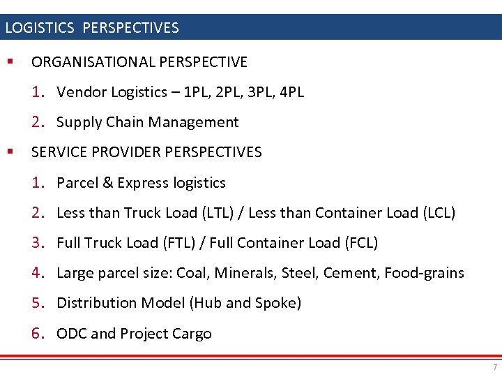 LOGISTICS PERSPECTIVES § ORGANISATIONAL PERSPECTIVE 1. Vendor Logistics – 1 PL, 2 PL, 3