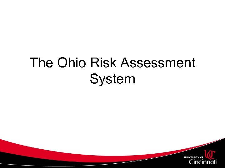 The Ohio Risk Assessment System 