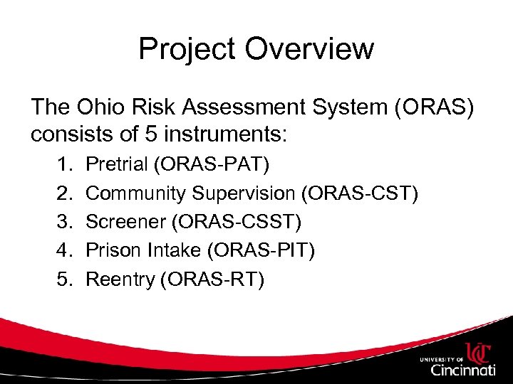 Project Overview The Ohio Risk Assessment System (ORAS) consists of 5 instruments: 1. 2.