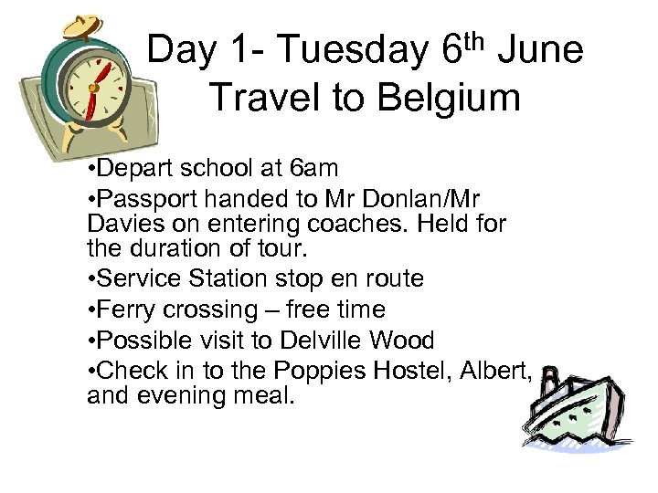 th 6 Day 1 - Tuesday June Travel to Belgium • Depart school at