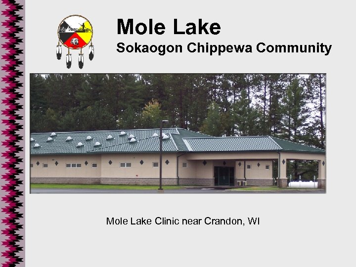 Mole Lake Sokaogon Chippewa Community Mole Lake Clinic near Crandon, WI 