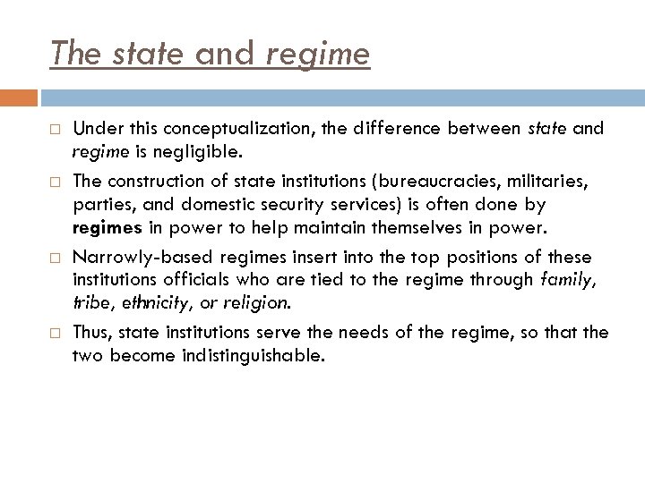 The state and regime Under this conceptualization, the difference between state and regime is