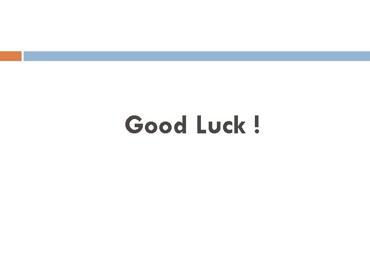 Good Luck ! 