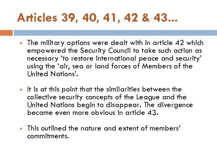 Articles 39, 40, 41, 42 & 43. . . The military options were dealt