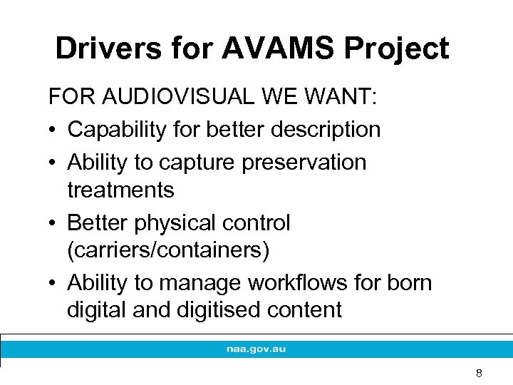 Drivers for AVAMS Project FOR AUDIOVISUAL WE WANT: • Capability for better description •