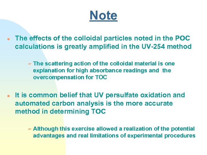 Note n The effects of the colloidal particles noted in the POC calculations is