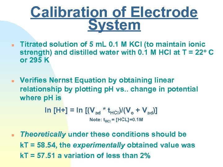 Calibration of Electrode System n n Titrated solution of 5 m. L 0. 1