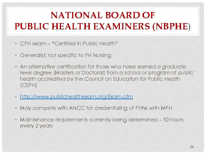 NATIONAL BOARD OF PUBLIC HEALTH EXAMINERS (NBPHE) • CPH exam – “Certified in Public