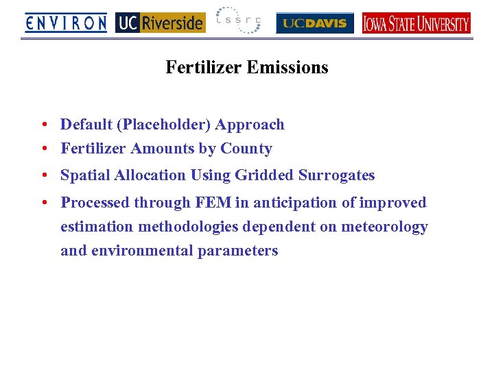 Fertilizer Emissions • Default (Placeholder) Approach • Fertilizer Amounts by County • Spatial Allocation