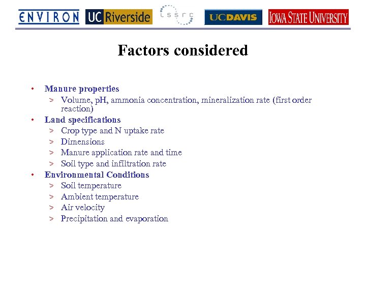 Factors considered • • • Manure properties > Volume, p. H, ammonia concentration, mineralization