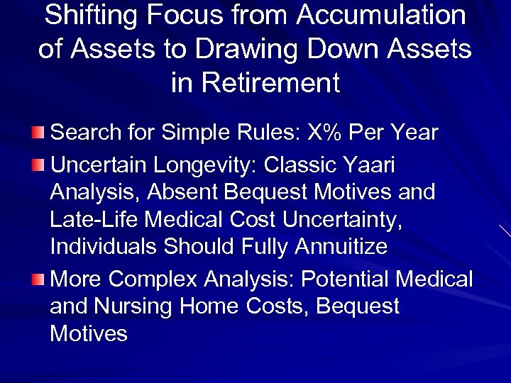 Shifting Focus from Accumulation of Assets to Drawing Down Assets in Retirement Search for