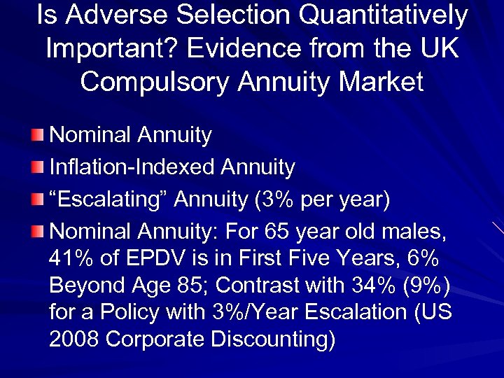 Is Adverse Selection Quantitatively Important? Evidence from the UK Compulsory Annuity Market Nominal Annuity