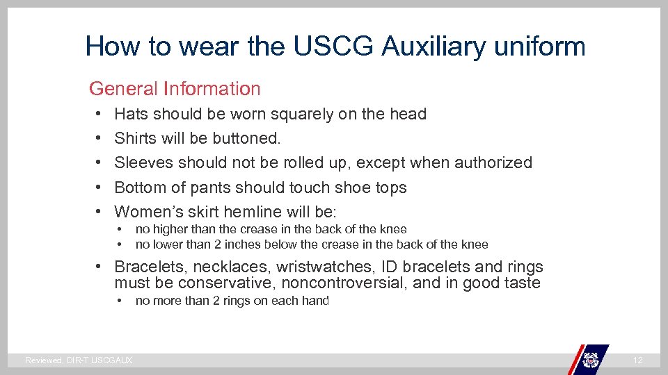 How to wear the USCG Auxiliary uniform General Information • • • Hats should
