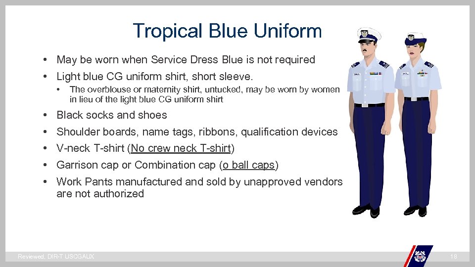 Tropical Blue Uniform • May be worn when Service Dress Blue is not required
