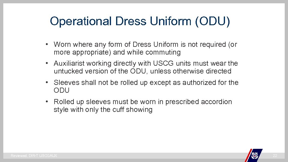 Operational Dress Uniform (ODU) • Worn where any form of Dress Uniform is not