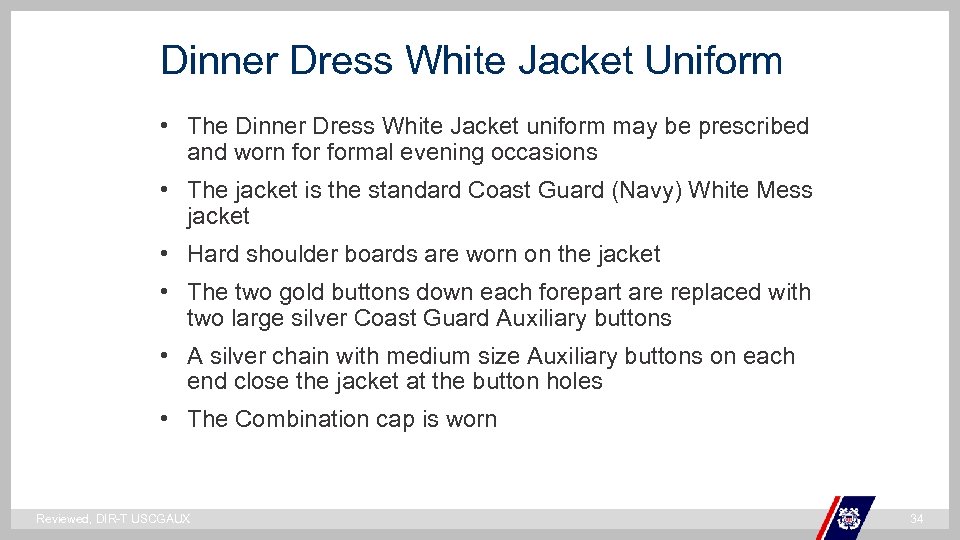 Dinner Dress White Jacket Uniform • The Dinner Dress White Jacket uniform may be