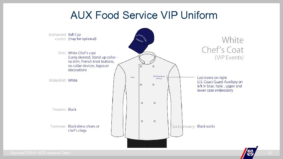 AUX Food Service VIP Uniform ` Approval DIR-H <ADD approval Date> 42 