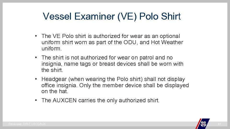 Vessel Examiner (VE) Polo Shirt • The VE Polo shirt is authorized for wear