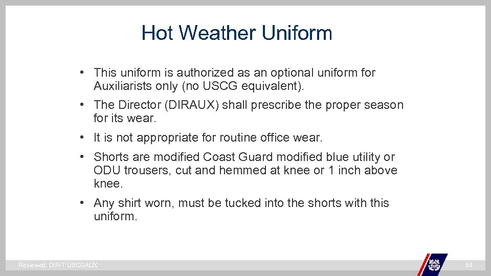 Hot Weather Uniform • This uniform is authorized as an optional uniform for Auxiliarists