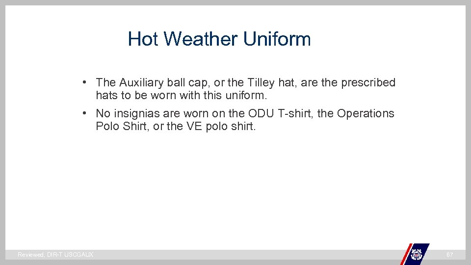 Hot Weather Uniform • The Auxiliary ball cap, or the Tilley hat, are the