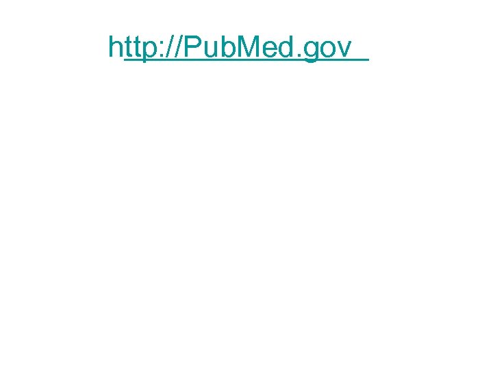 http: //Pub. Med. gov 