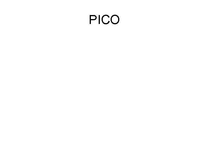 PICO 