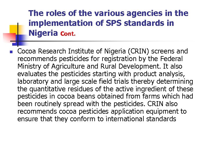 The roles of the various agencies in the implementation of SPS standards in Nigeria