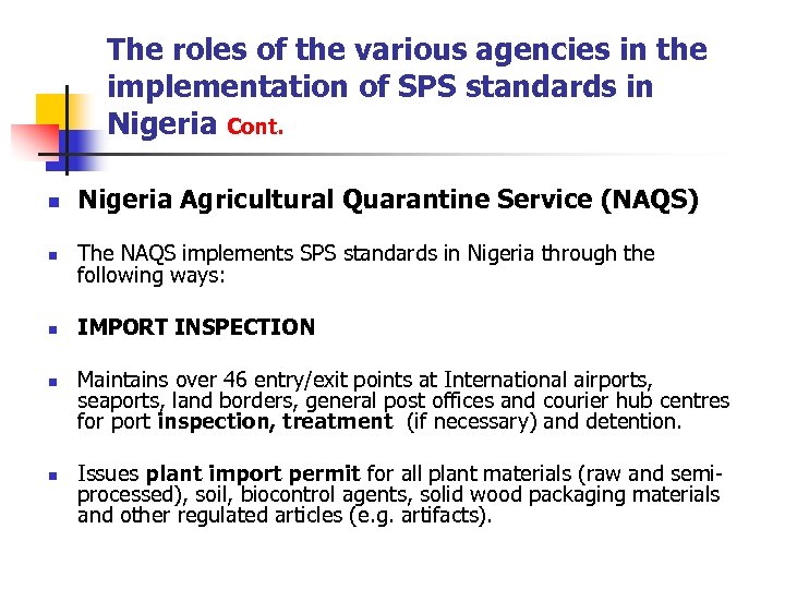 The roles of the various agencies in the implementation of SPS standards in Nigeria