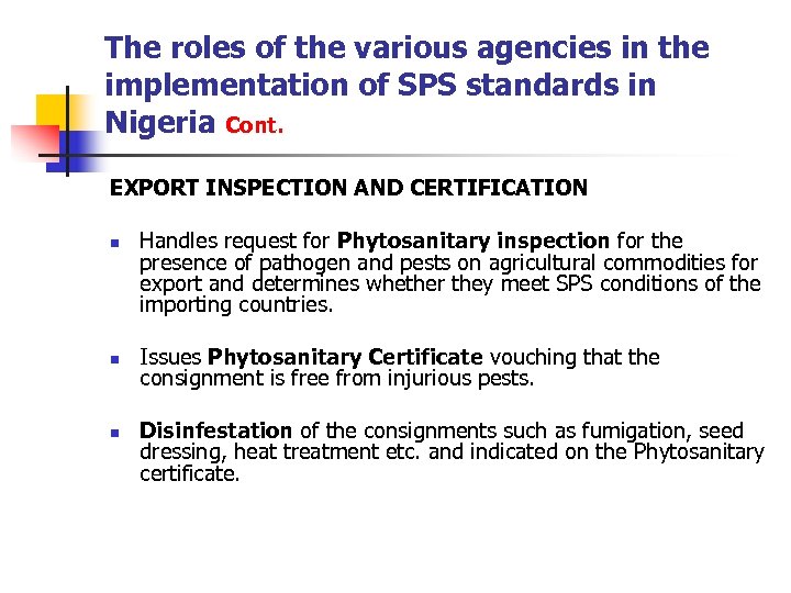 The roles of the various agencies in the implementation of SPS standards in Nigeria