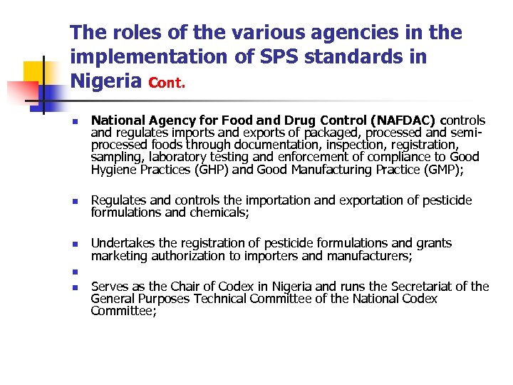 The roles of the various agencies in the implementation of SPS standards in Nigeria