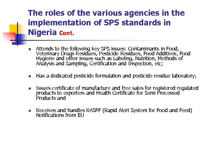 The roles of the various agencies in the implementation of SPS standards in Nigeria