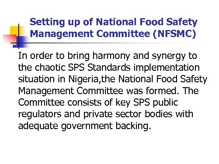 Setting up of National Food Safety Management Committee (NFSMC) In order to bring harmony