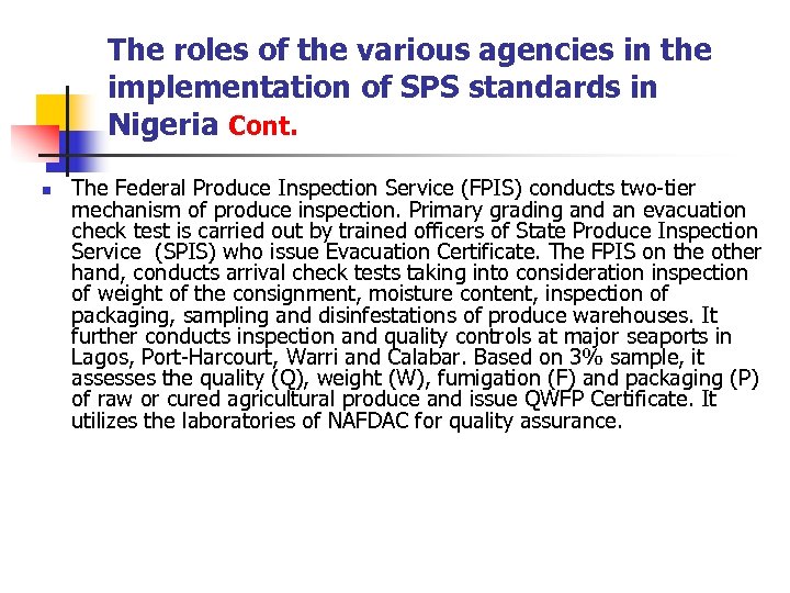 The roles of the various agencies in the implementation of SPS standards in Nigeria