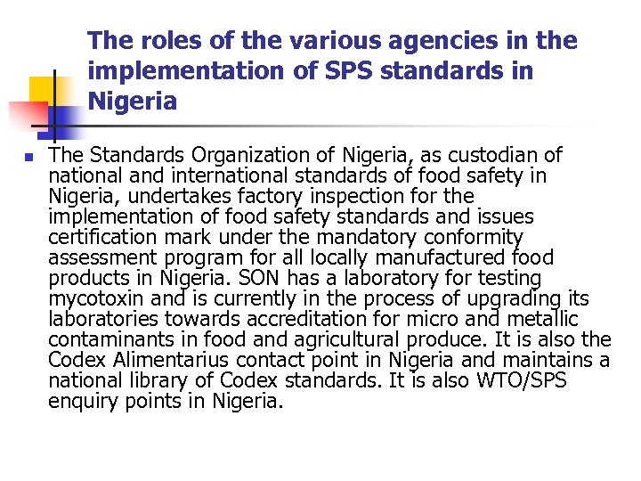 The roles of the various agencies in the implementation of SPS standards in Nigeria