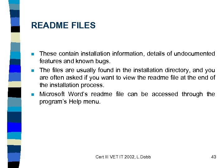 README FILES n n n These contain installation information, details of undocumented features and