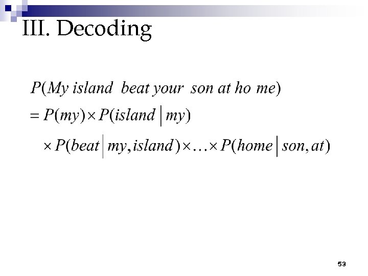 III. Decoding 53 