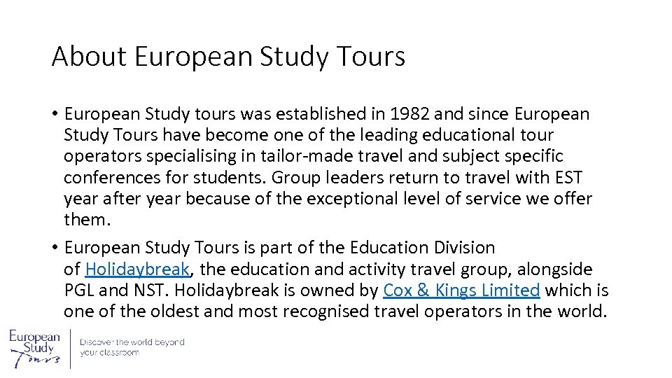 About European Study Tours • European Study tours was established in 1982 and since