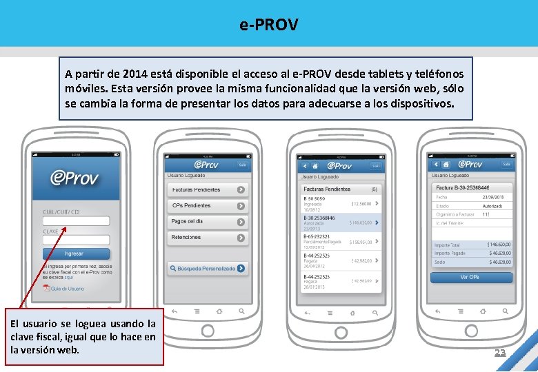 e-PROV A partir de 2014 está disponible el acceso al e-PROV desde tablets y