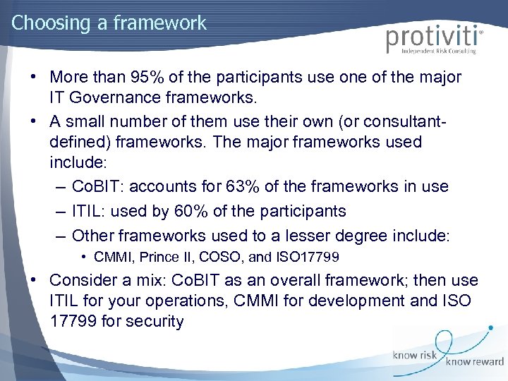 Choosing a framework • More than 95% of the participants use one of the